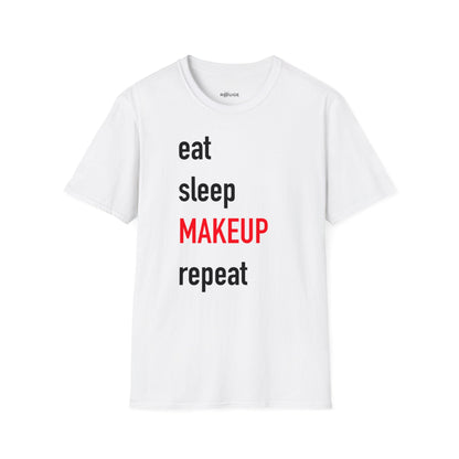 Eat Sleep Makeup Repeat T-Shirt