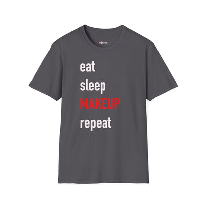 Eat Sleep Makeup Repeat T-Shirt