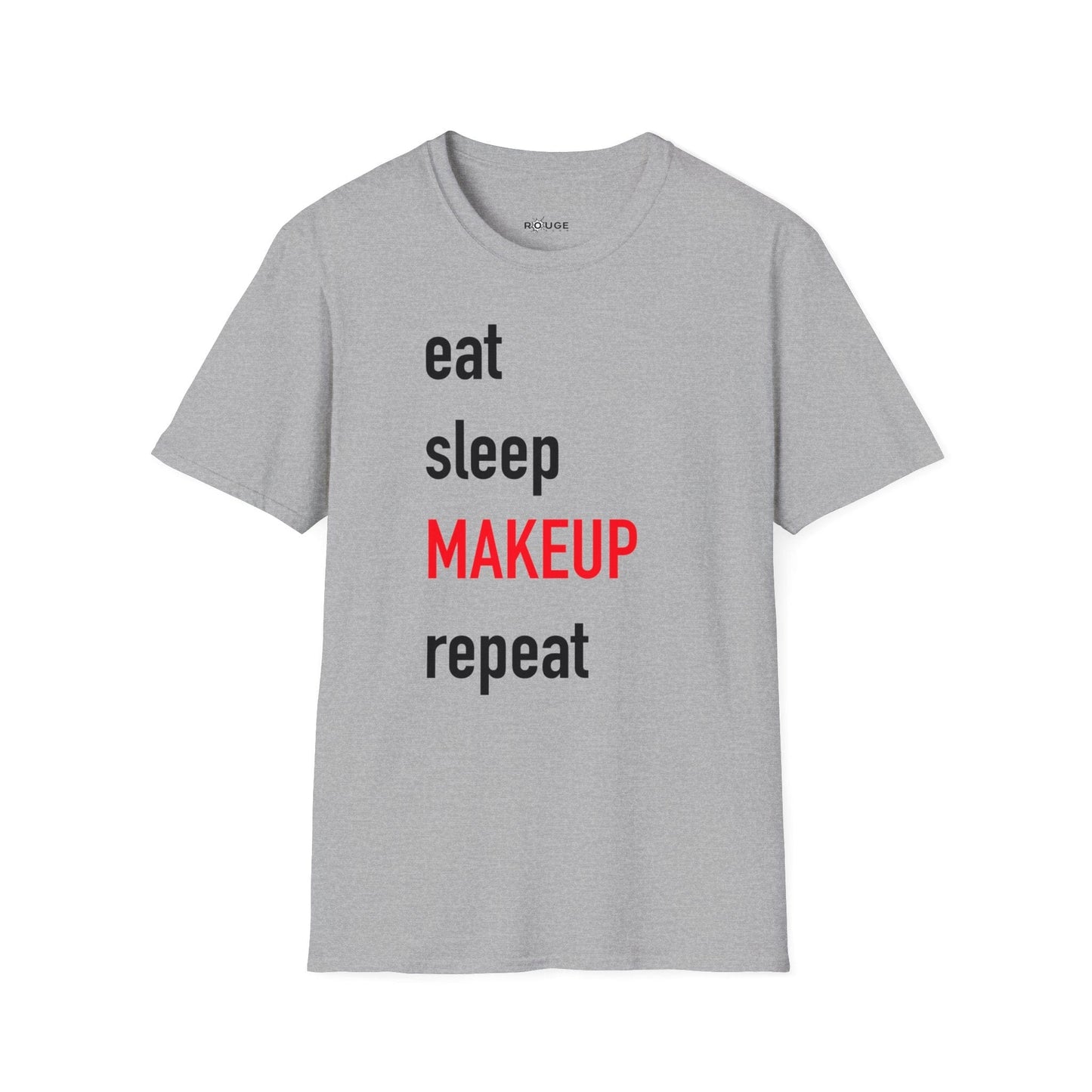 Eat Sleep Makeup Repeat T-Shirt