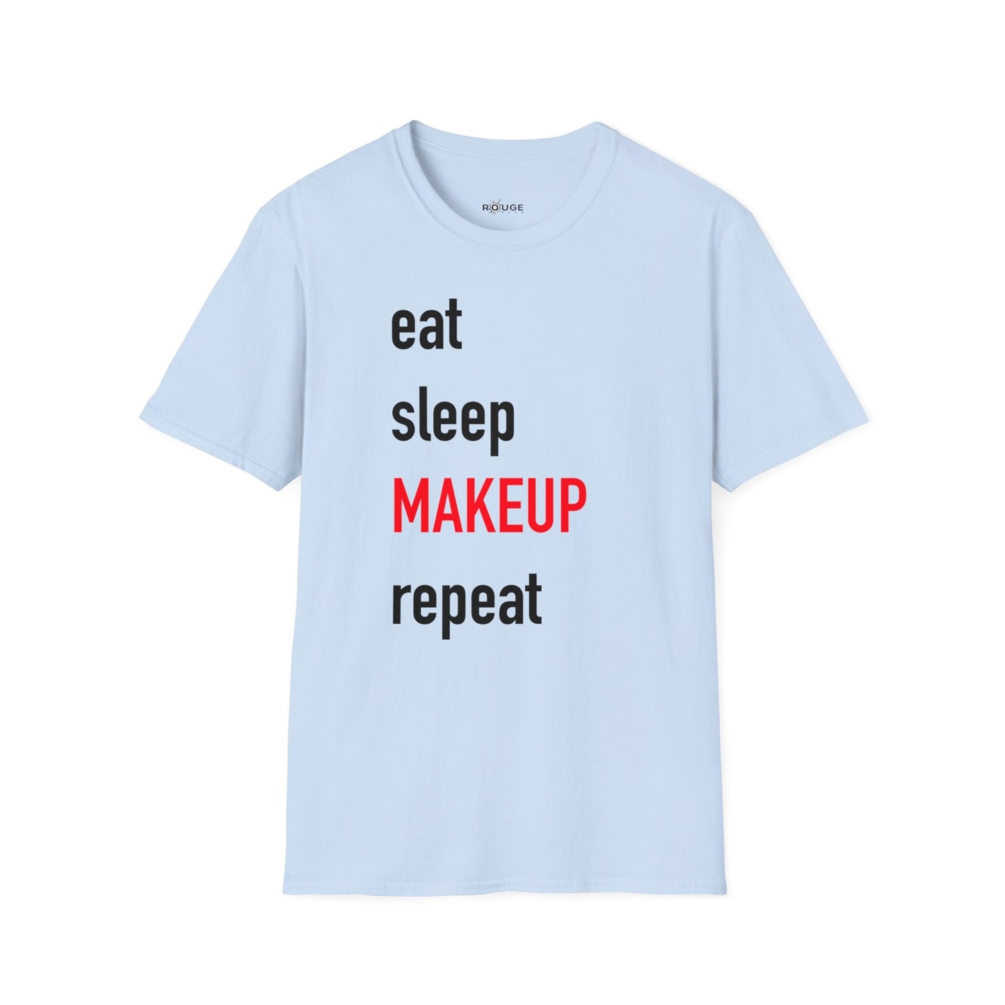 Eat Sleep Makeup Repeat T-Shirt