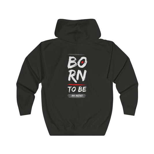 BORN to be an Artist Full Zip Hoodie