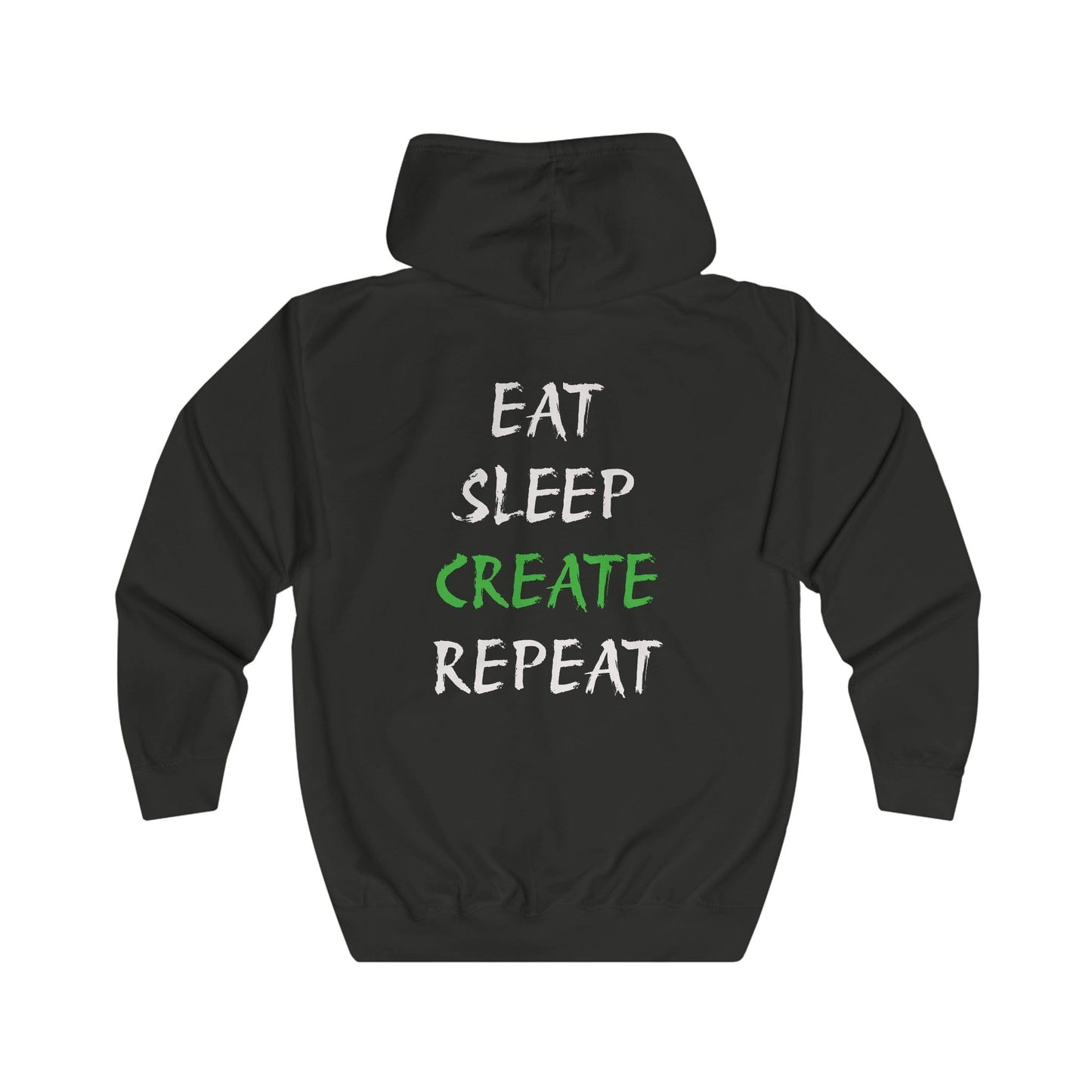 Eat Sleep Create Repeat Full Zip Hoodie