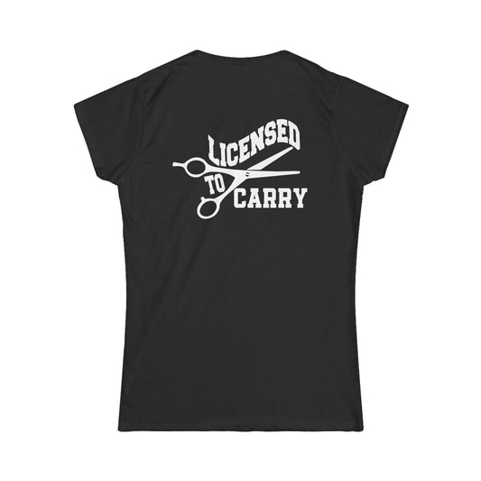 Licensed to carry scissors Women's Softstyle Tee (print on the back!)